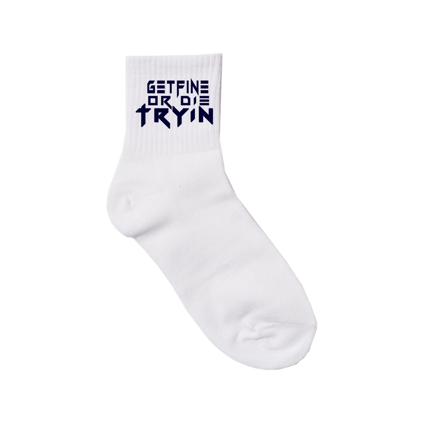 Get Fine or Die Tryin' Socks -- White