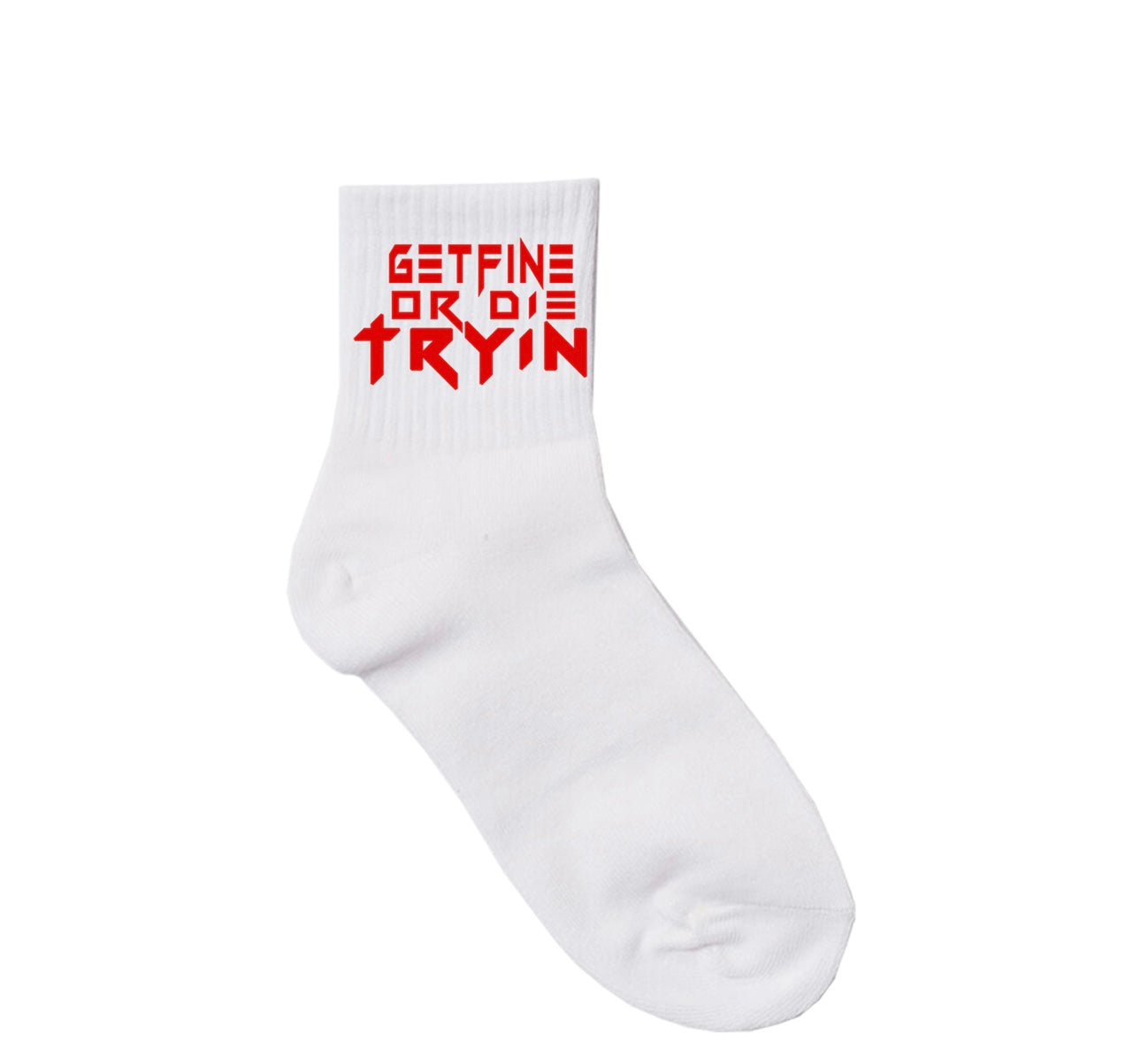 Get Fine or Die Tryin' Socks -- White